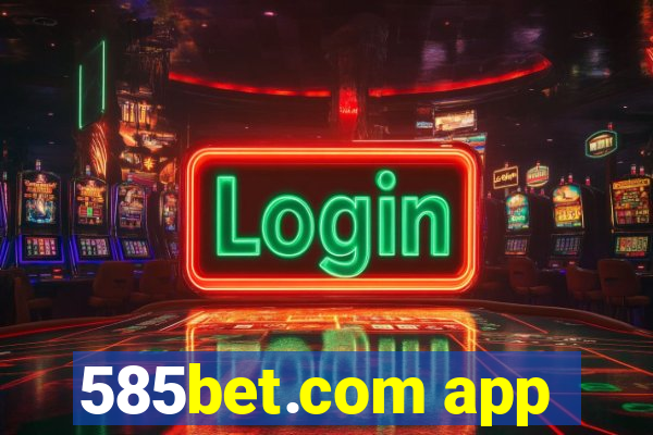 585bet.com app